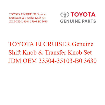 TOYOTA FJ CRUISER OEM Shift Knob & Transfer Knob Set JDM OEM - Cerol Auto