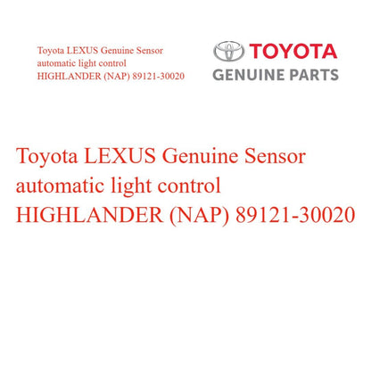 Toyota LEXUS Genuine Sensor automatic light control HIGHLANDER (NAP) 89121-30020 - Cerol Auto